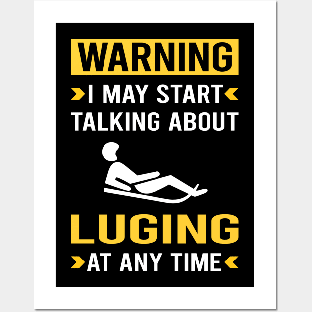 Warning Luge Luger Wall Art by Good Day